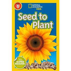 National Geographic Kids Readers: Seed to Plant