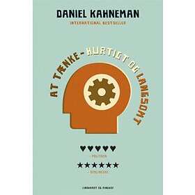 AT TÆNKE - hurtigt og langsomt - Daniel Kahneman