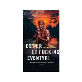 Det er et fucking eventyr! Eske Willerslev