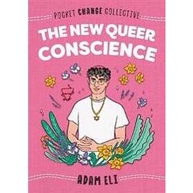 The New Queer Conscience