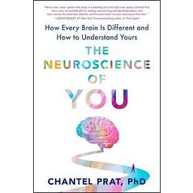 The Neuroscience Of You
