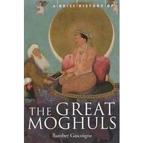 Brief History of the Great Moghuls