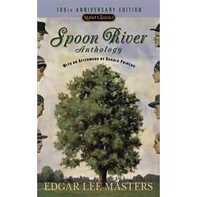 Spoon River Anthology: 100th Anniversary Edition