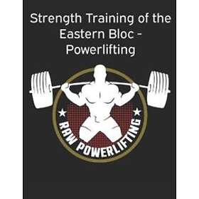 Strength Training of the Eastern Bloc Powerlifting