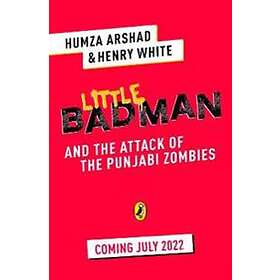 Little Badman and the Rise of the Punjabi Zombies