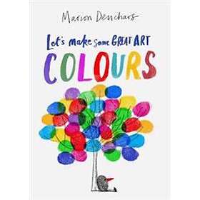 Let's Make Some Great Art: Colours