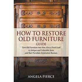 How to Restore Old Furniture Guide