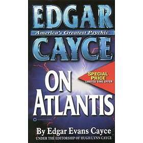 Edgar Cayce On Atlantis