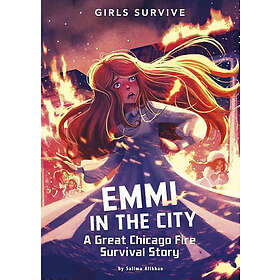 Emmi in the City: A Great Chicago Fire Survival Story