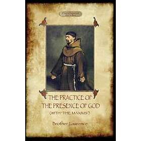 The Practise of the Presence of God/ Maxims of Brother Lawrence