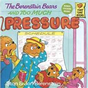 The Berenstain Bears and Too Much Pressure