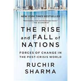 The Rise and Fall of Nations: Forces of Change in the Post-Crisis World