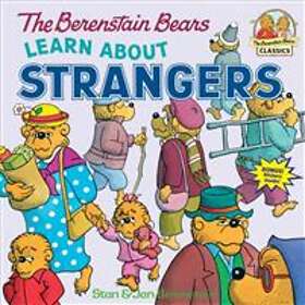 The Berenstain Bears Learn About Strangers