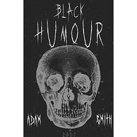 Black Humour: (300 adult jokes, dirty jokes, ironic jokes and a lot of funny ridiculous jokes)