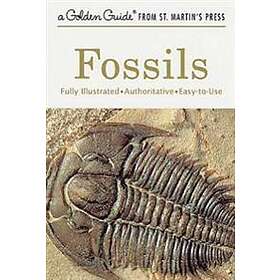 Fossils: A Fully Illustrated, Authoritative and Easy-To-Use Guide