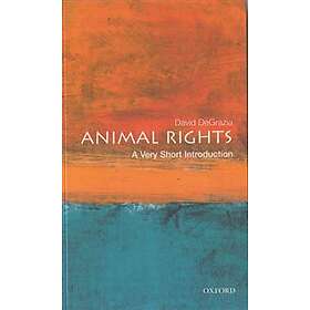 Animal Rights: A Very Short Introduction