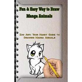 Fun & Easy Way to Draw Manga Animals: Zoo Art: Your Handy Guide to Drawing Manga