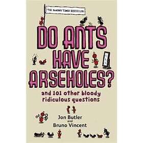 Do Ants Have Arseholes?