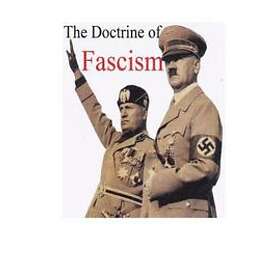 Benito Mussolini's The Doctrine of Fascism: [Original Version]