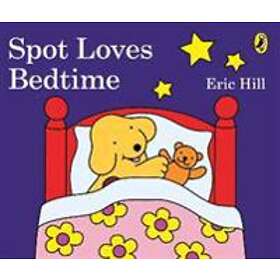 Spot Loves Bedtime