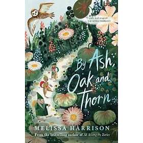 By Ash, Oak and Thorn