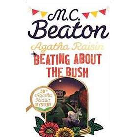Agatha Raisin: Beating About the Bush
