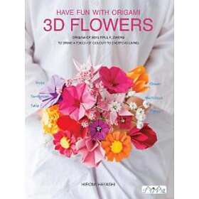 Have Fun with Origami 3D Flowers