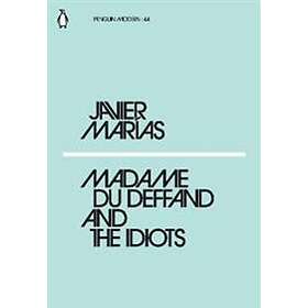 Madame du Deffand and the Idiots