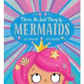 There's No Such Thing as Mermaids (PB)