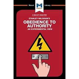 An Analysis of Stanley Milgram's Obedience to Authority