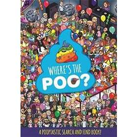 Where's the Poo? A Pooptastic Search and Find Book
