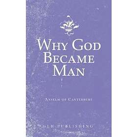 Why God Became Man