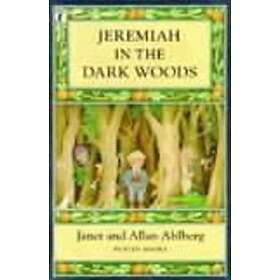Jeremiah in the Dark Woods