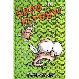 Shoo, Fly Guy! (Fly Guy #3): Volume 3