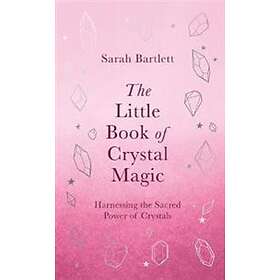 The Little Book of Crystal Magic