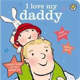 I Love My Daddy Board Book