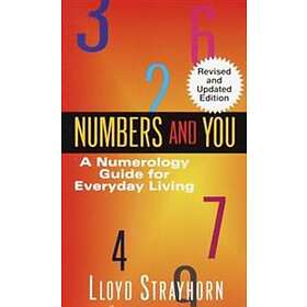 Numbers and You: A Numerology Guide for Everyday Living
