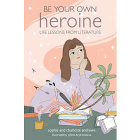 Be Your Own Heroine