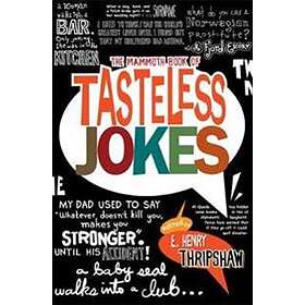 Mammoth Book of Tasteless Jokes