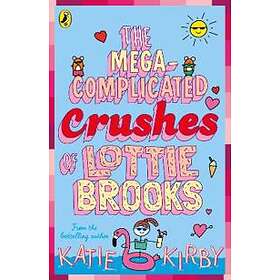 The Mega-Complicated Crushes of Lottie Brooks