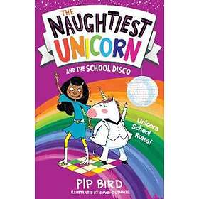 The Naughtiest Unicorn and the School Disco