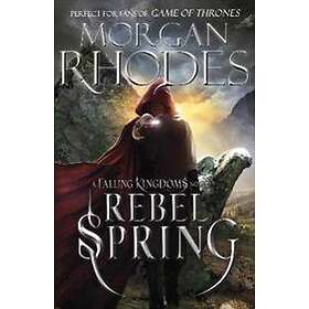 Falling Kingdoms: Rebel Spring (book 2)