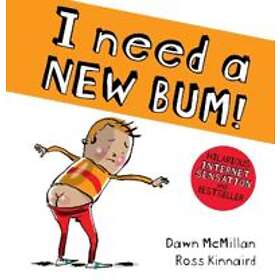 I Need a New Bum (board book)