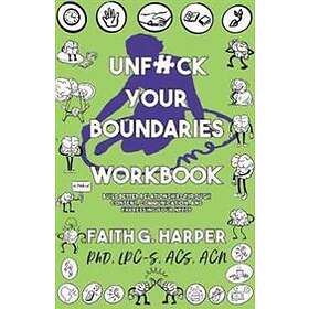 Unfuck Your Boundaries Workbook