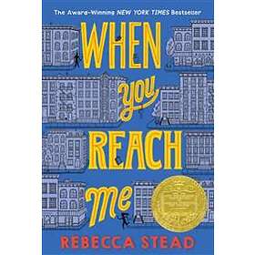 When You Reach Me: (Newbery Medal Winner)