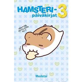 Hamsteripäiväkirjat 3