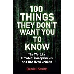 100 Things They Don't Want You To Know