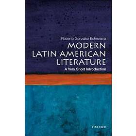 Modern Latin American Literature: A Very Short Introduction
