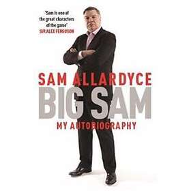 Big Sam: My Autobiography