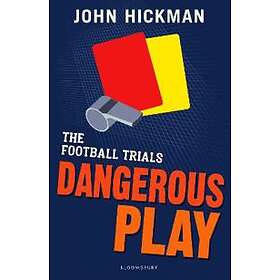 The Football Trials: Dangerous Play